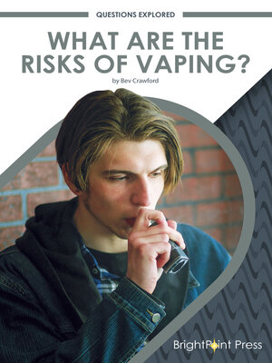 cover image of What Are the Risks of Vaping?